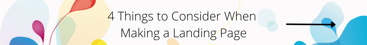 4 Things to Consider When Making a Landing Page CTA