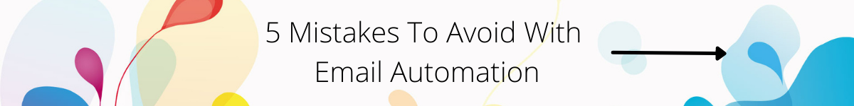 5 Mistakes To Avoid With Email Automation CTA