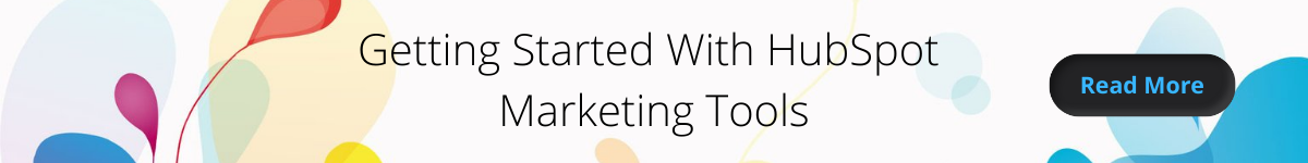 CTA for Getting Started with HubSpot Marketing Tools blog post with arrow